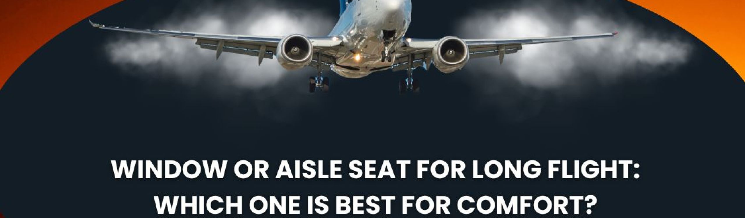 Window or Aisle Seat for Long Flight