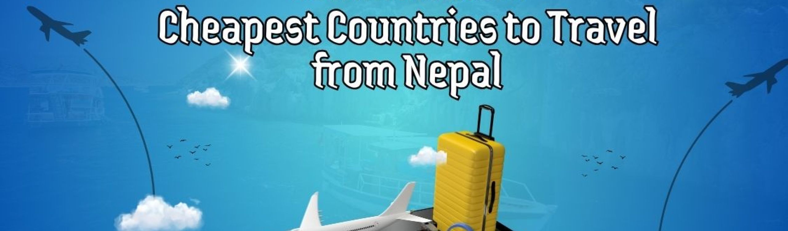 cheapest countries to travel from Nepal