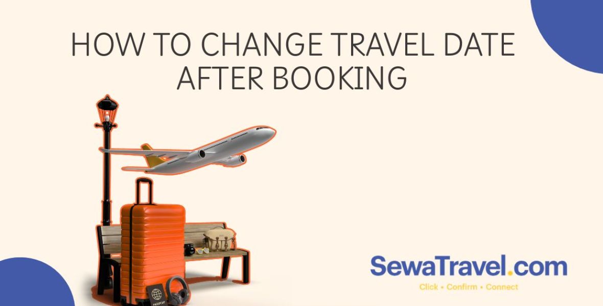 How to Change Travel Date After Booking