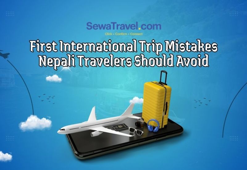 First International Trip Mistakes Nepali Travelers Should Avoid
