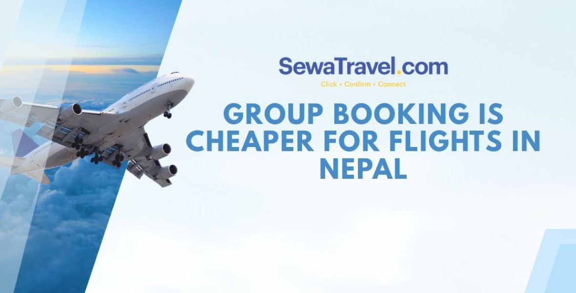 Group Booking is Cheaper for Flights in Nepal