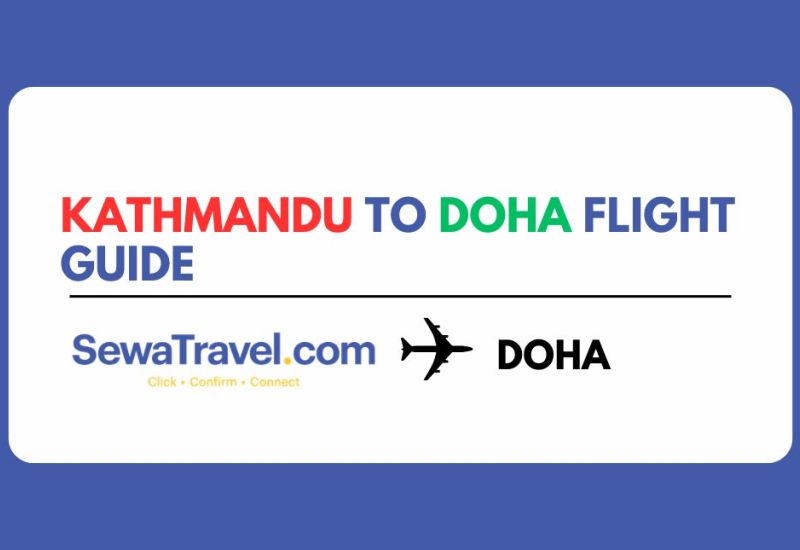 Kathmandu to Doha Flight Guide Airlines, Prices, Timing & Tips