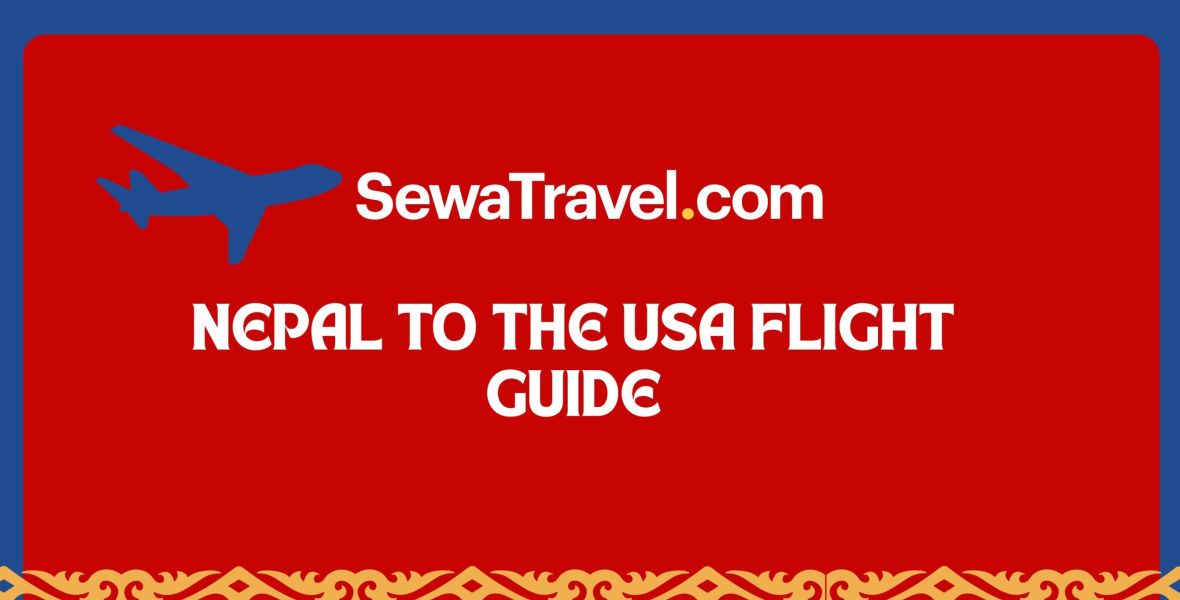 Nepal to the USA Flight Guide