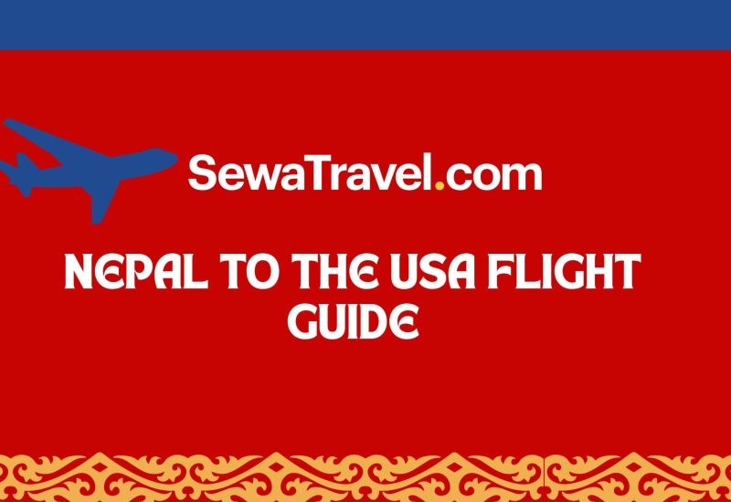 Nepal to the USA Flight Guide