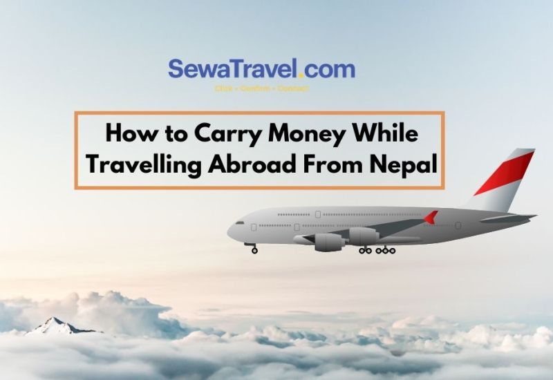 how to carry money while travelling abroad from Nepal