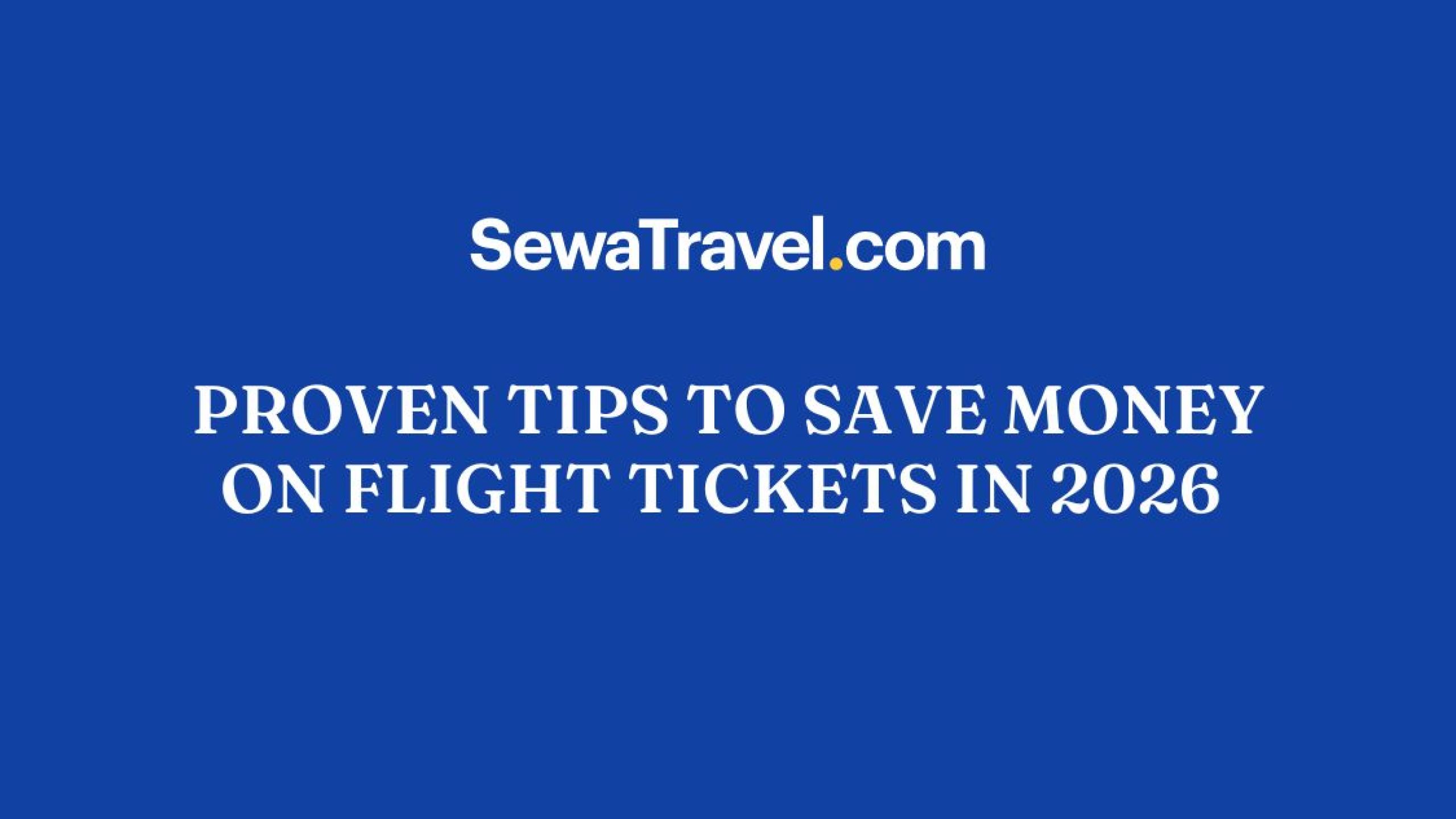 tips to save money on flight tickets