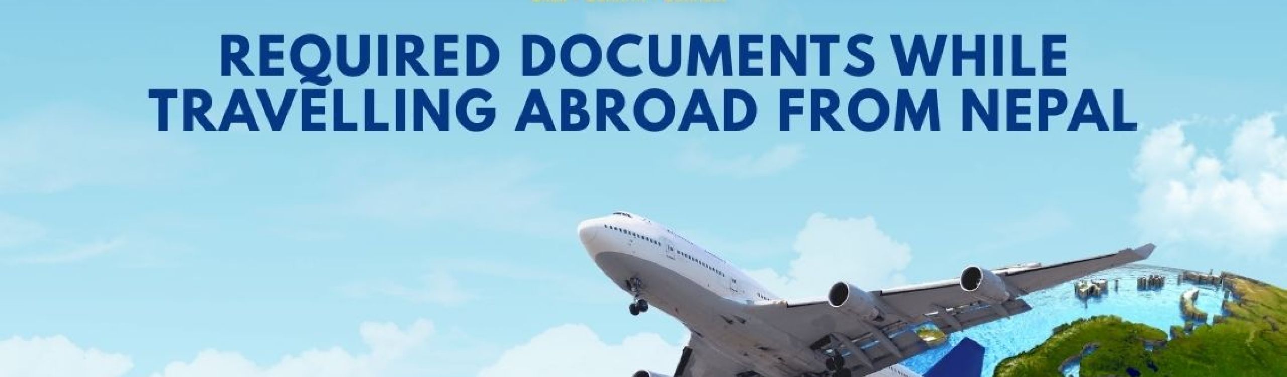 Required Documents While Travelling Abroad from Nepal