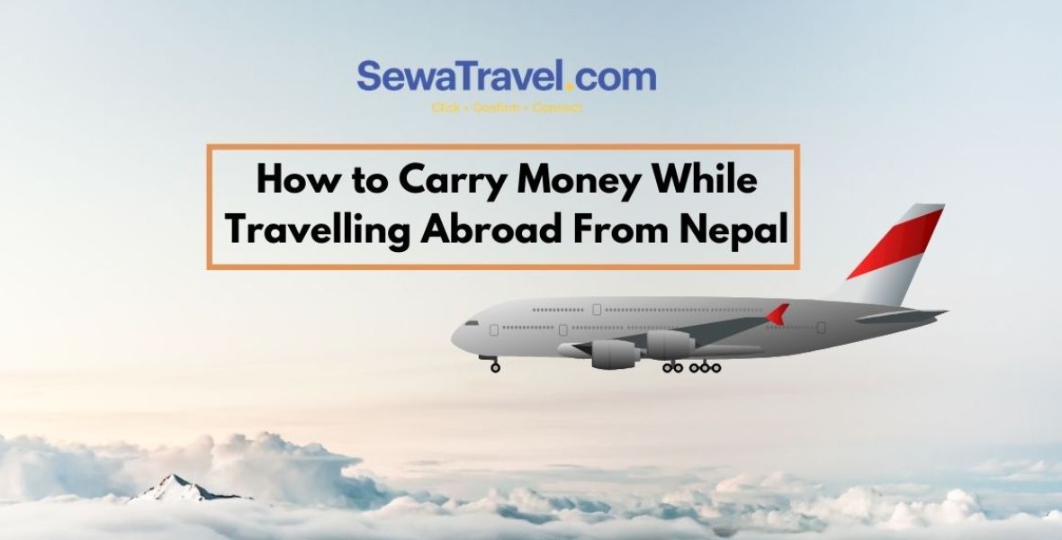 how to carry money while travelling abroad from Nepal