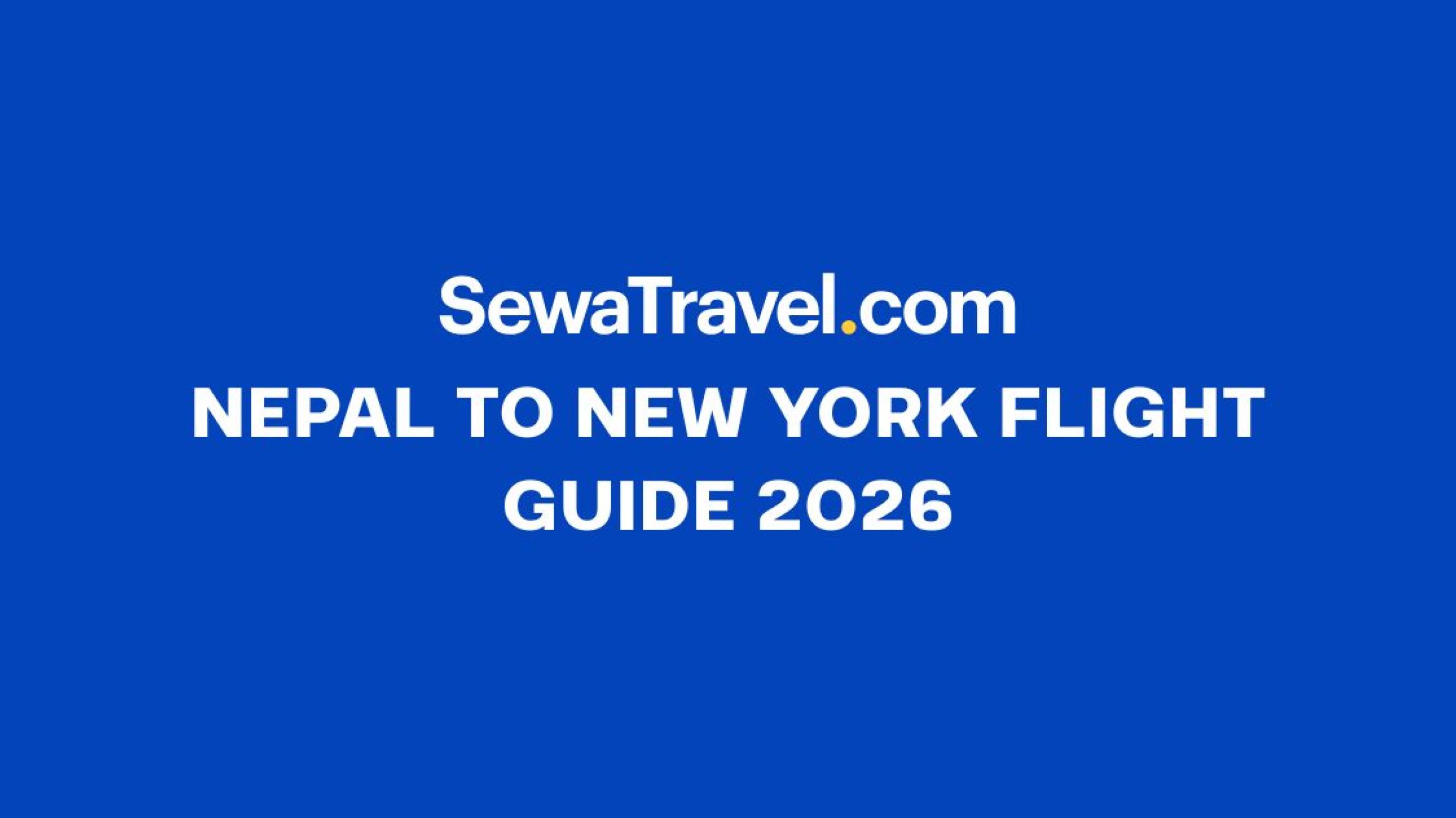 Nepal to New York Flight Guide 2026 Price, Airlines, Routes & Booking Tips