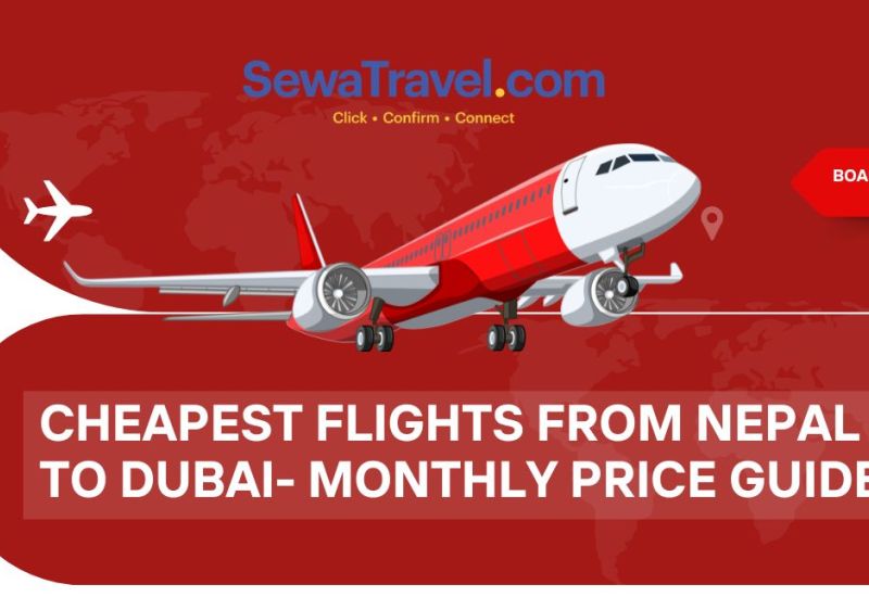 Cheapest Flights From Nepal to Dubai (2026 Monthly Price Guide