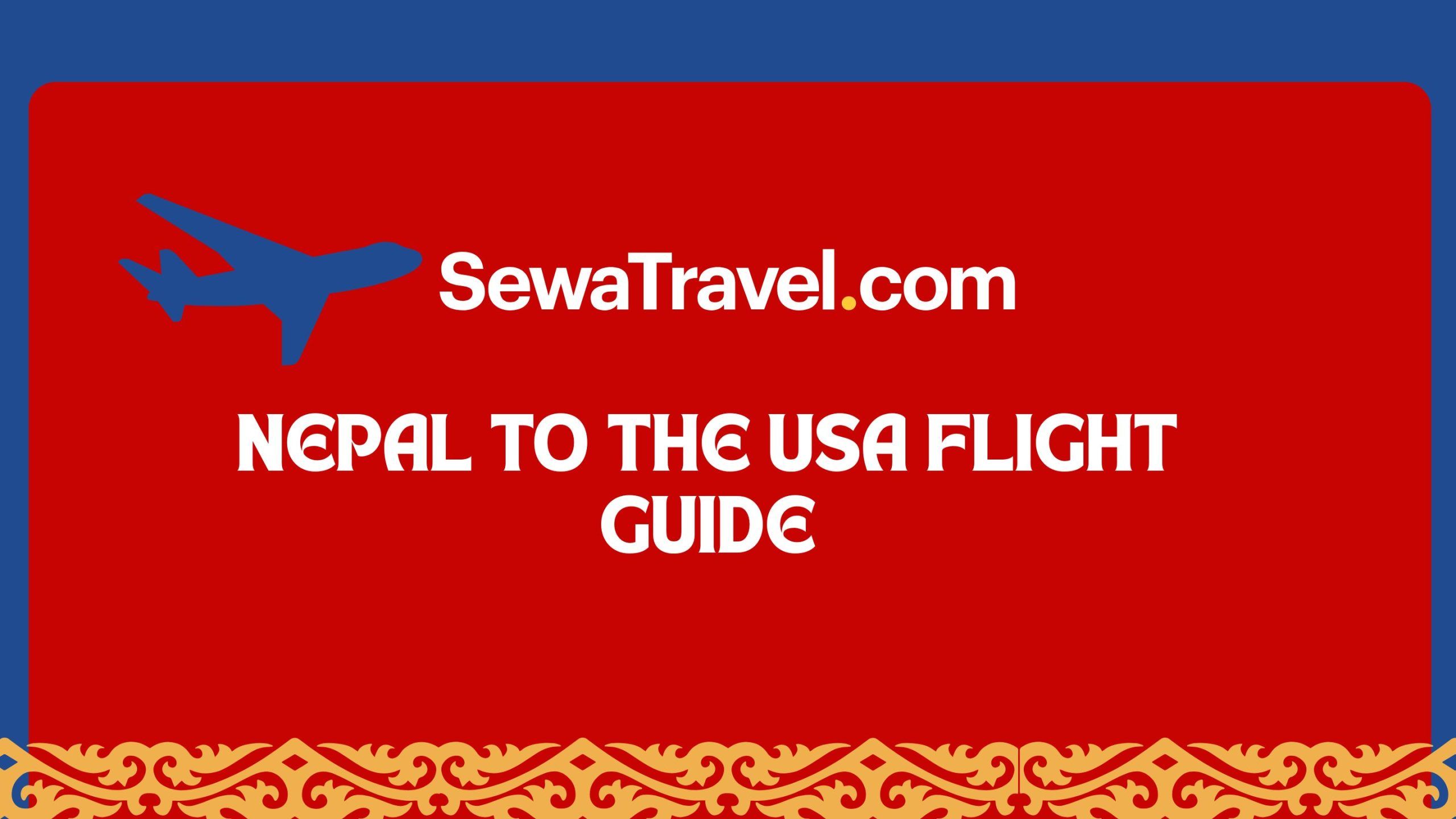 Nepal to the USA Flight Guide