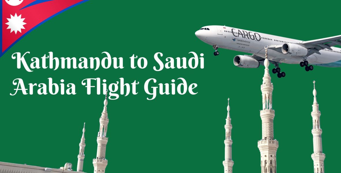 Kathmandu to Saudi Arabia Flight Guide