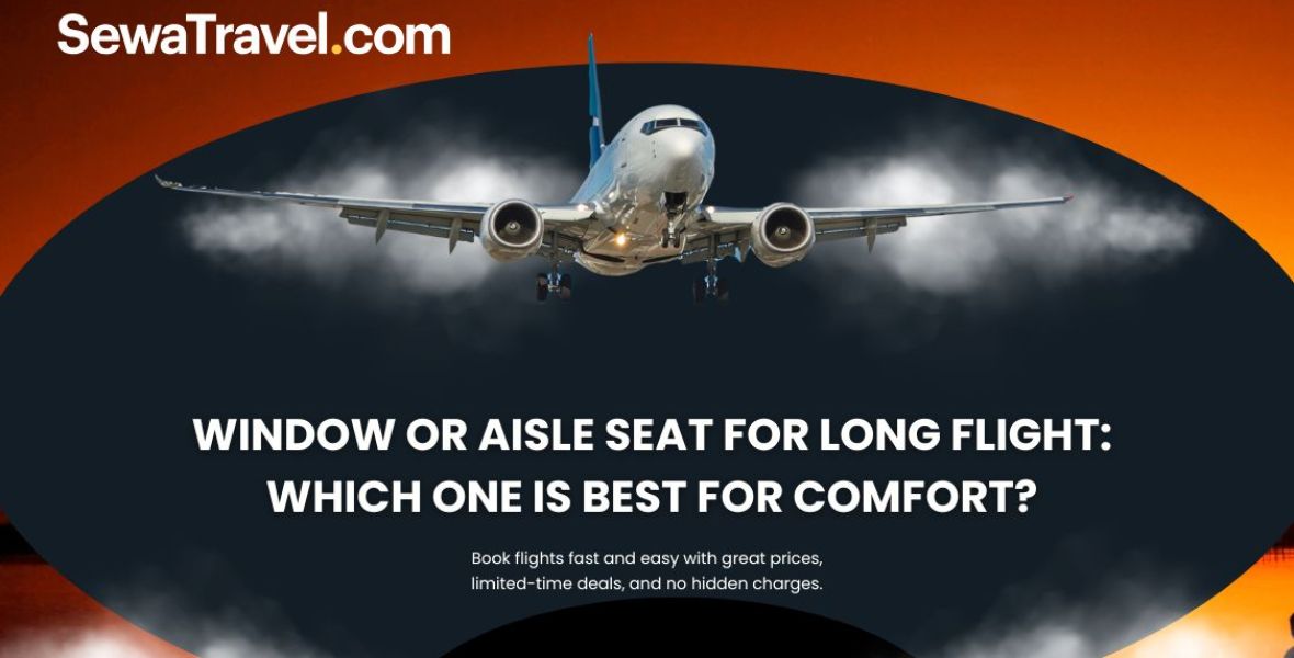 Window or Aisle Seat for Long Flight