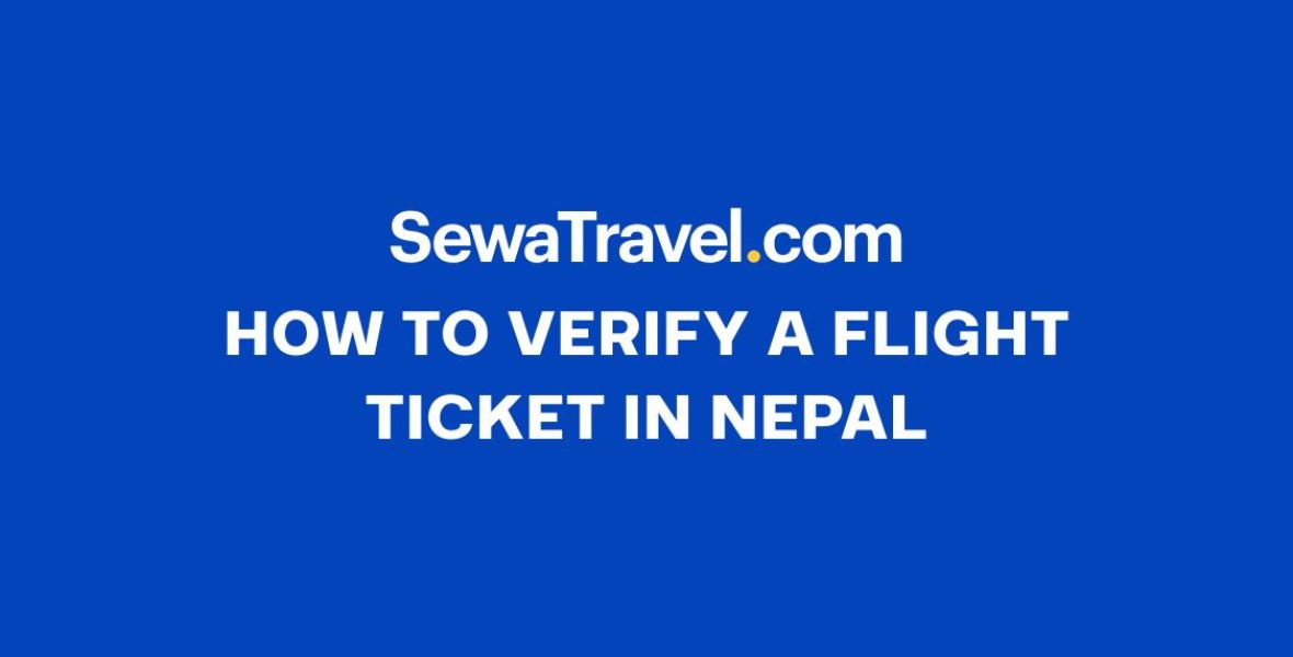 How to Verify a Flight Ticket in Nepal