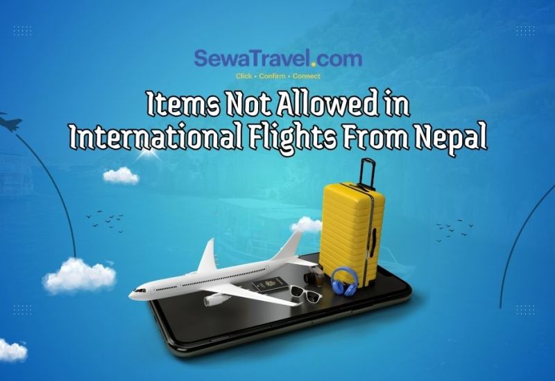 Items Not Allowed in International Flights From Nepal