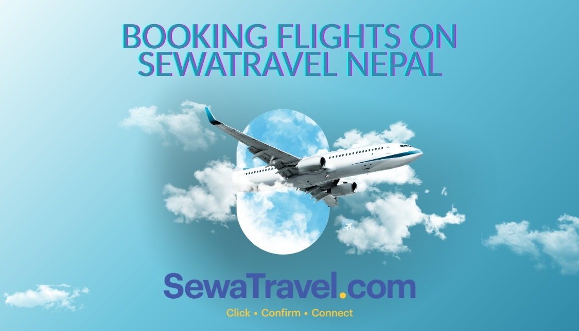 Step-by-step guide to booking flights online with SewaTravel Nepal for hassle-free travel